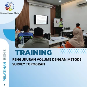 PELATIHAN PENGUKURAN VOLUME DENGAN METODE SURVEY TOPOGRAFI