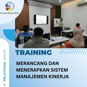TRAINING MERANCANG DAN MENERAPKAN SISTEM MANAJEMEN KINERJA