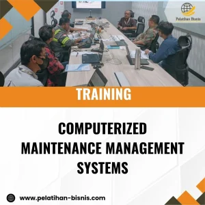 TRAINING COMPUTERIZED MAINTENANCE MANAGEMENT SYSTEMS