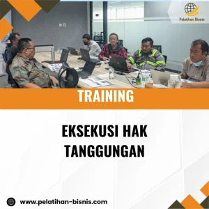 TRAINING EKSEKUSI HAK TANGGUNGAN