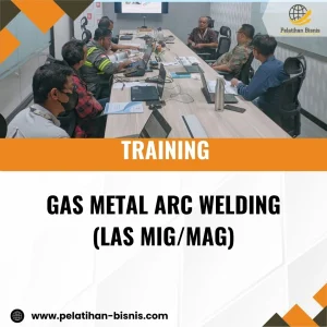 TRAINING GAS METAL ARC WELDING (LAS MIG/MAG)