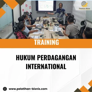 TRAINING HUKUM PERDAGANGAN INTERNATIONAL