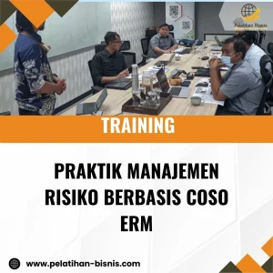 TRAINING PRAKTIK MANAJEMEN RISIKO BERBASIS COSO ERM
