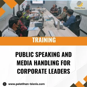 TRAINING PUBLIC SPEAKING AND MEDIA HANDLING FOR CORPORATE LEADERS