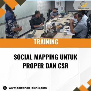 TRAINING SOCIAL MAPPING UNTUK PROPER DAN CSR
