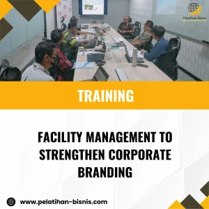 TRAINING FACILITY MANAGEMENT TO STRENGTHEN CORPORATE BRANDING
