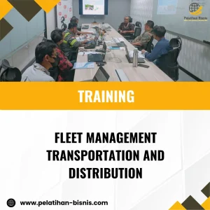 TRAINING FLEET MANAGEMENT TRANSPORTATION AND DISTRIBUTION