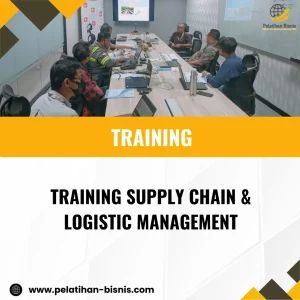 TRAINING SUPPLY CHAIN & LOGISTIC MANAGEMENT