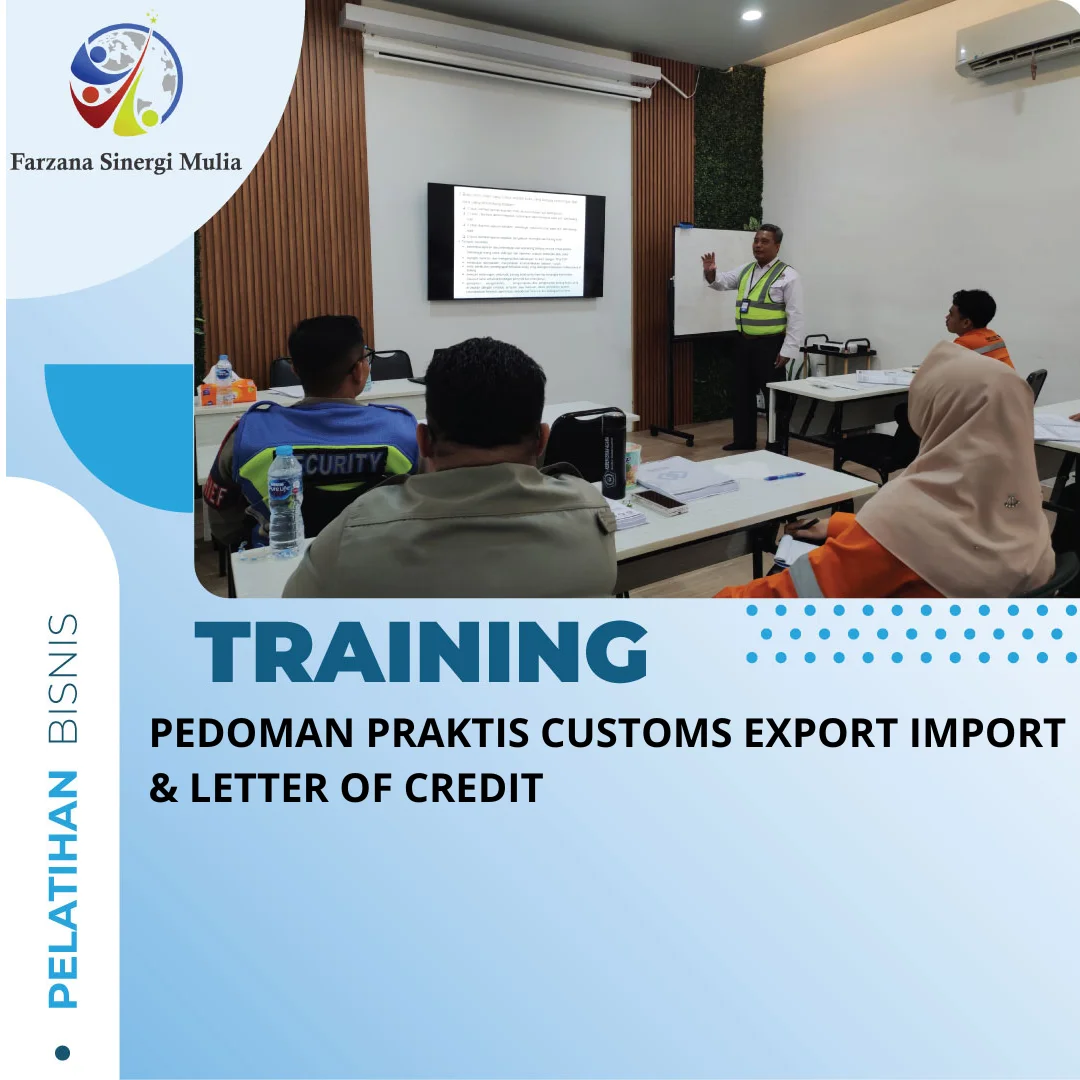 TRAINING PEDOMAN PRAKTIS CUSTOMS EXPORT IMPORT & LETTER OF CREDIT ...